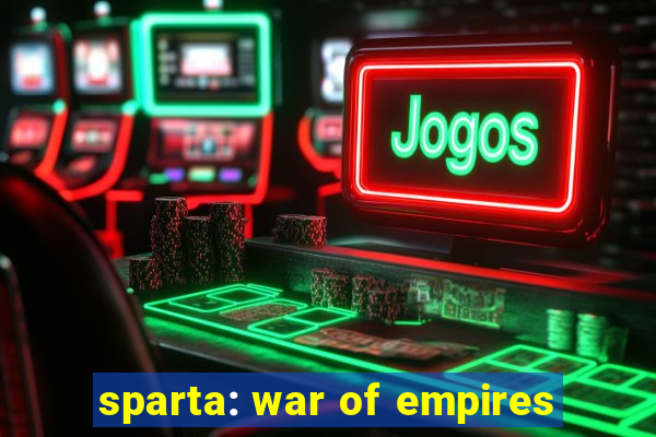 sparta: war of empires